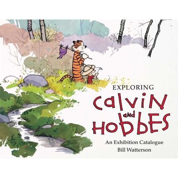 Exploring Calvin and Hobbes: An Exhibition Catalogue -- Bill Watterson - Picture 1 of 1